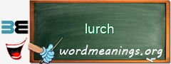 WordMeaning blackboard for lurch